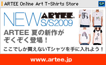 �uARTEE NEW S/S2009�vARTEE �Ă̐V�삪���������o��I�����ł��������Ȃ�T�V���c����ɓ���悤�I