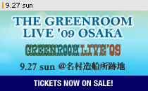 �uTHE GREENROOM LIVE '09 OSAKA�v 9.27 sun ���������D���Ւn