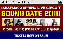�uSOUND GATE 2010�v�{�̃A�[�e�B�X�g���o�ꂷ��I���j�o�X�E���C�u�T�[�L�b�g�IMAY'S�o������I�I