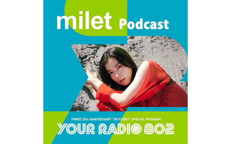miletの「YOUR RADIO 802」アフタートーク