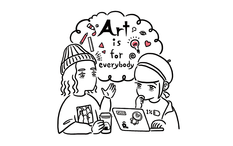 Art is for everybody. supported by B-SIDE LABEL