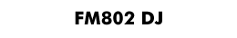 FM802 DJ
