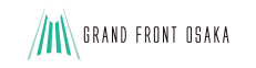うめきた先行開発区域プロジェクト　GRAND FRONT OSAKA［グランフロント大阪］