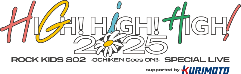 ROCK KIDS 802-OCHIKEN Goes ON!!-SPECIAL LIVE HIGH!HIGH!HIGH
