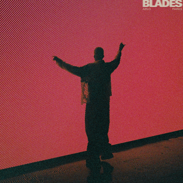Blades／Arlo Parks