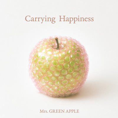 Carrying Happiness/Mrs. GREEN APPLE