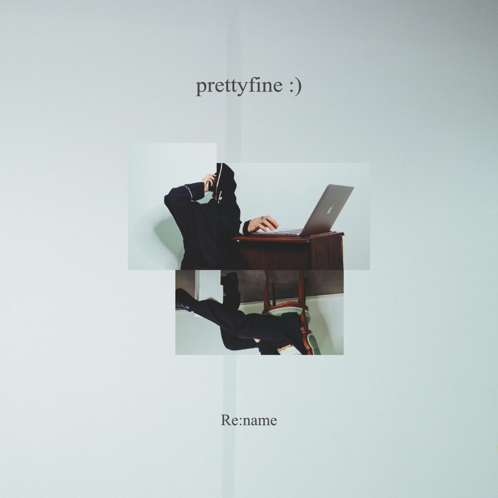 prettyfine :)／Re:name