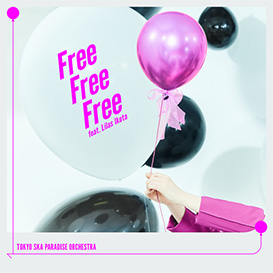 Free Free Free feat.幾田りら／東京スカパラダイスオーケストラ