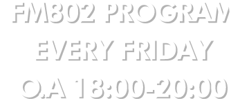 FM802 PROGRAM EVERY WEDNESDAY O.A 24:00～27:00