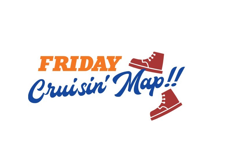 ◇ FRIDAY Cruisin' Map!! MENU ◇