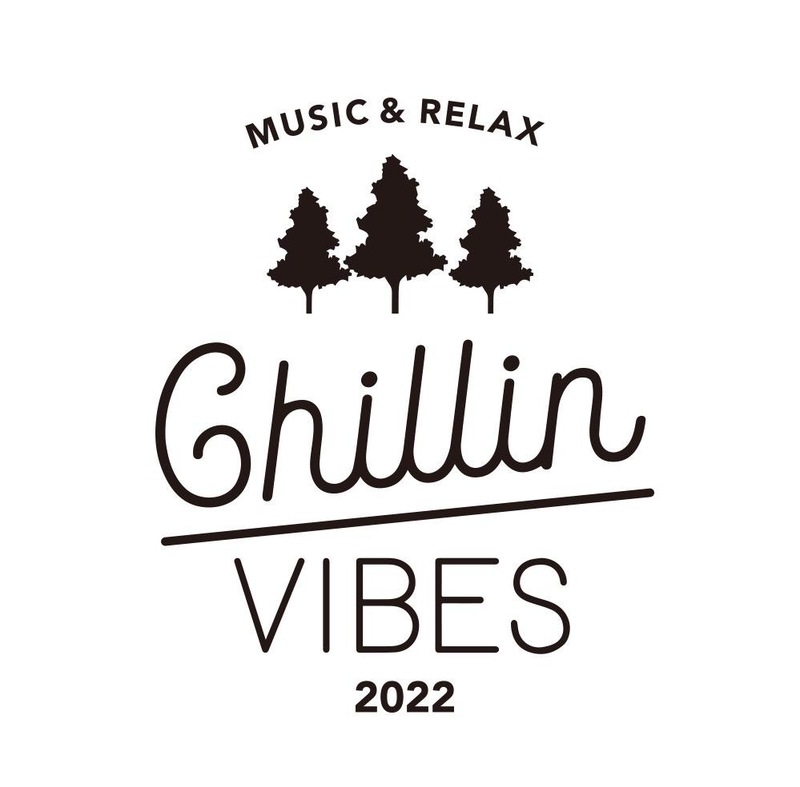 『Chillin’ Vibes 2022』チケット先行受付！