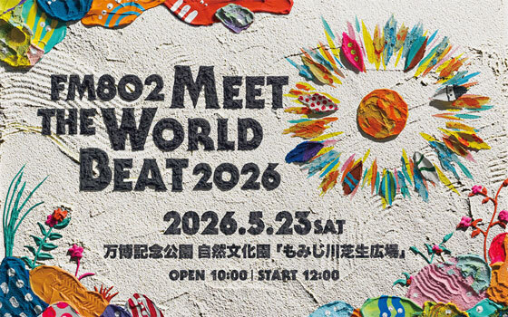 FM802 MEET THE WORLD BEAT 2026