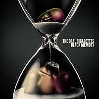 BLACK MEMORY/THE ORAL CIGARETTES
